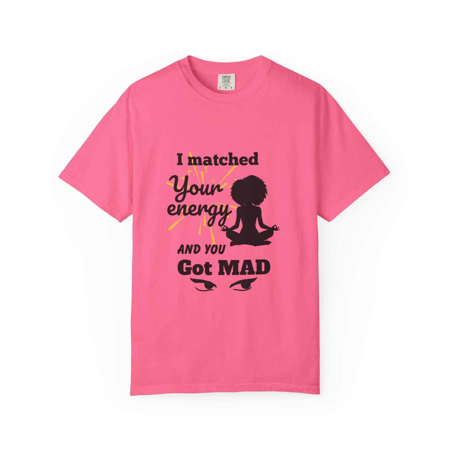 Energy Matched T-Shirt, Fun Conversation Starter Tee,