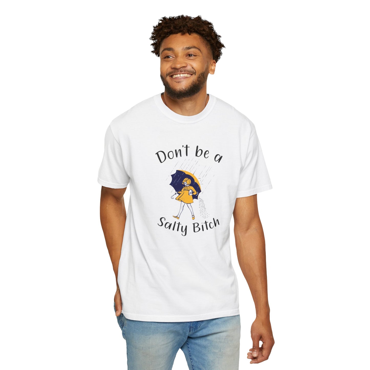 Don't Be a Salty Bitch