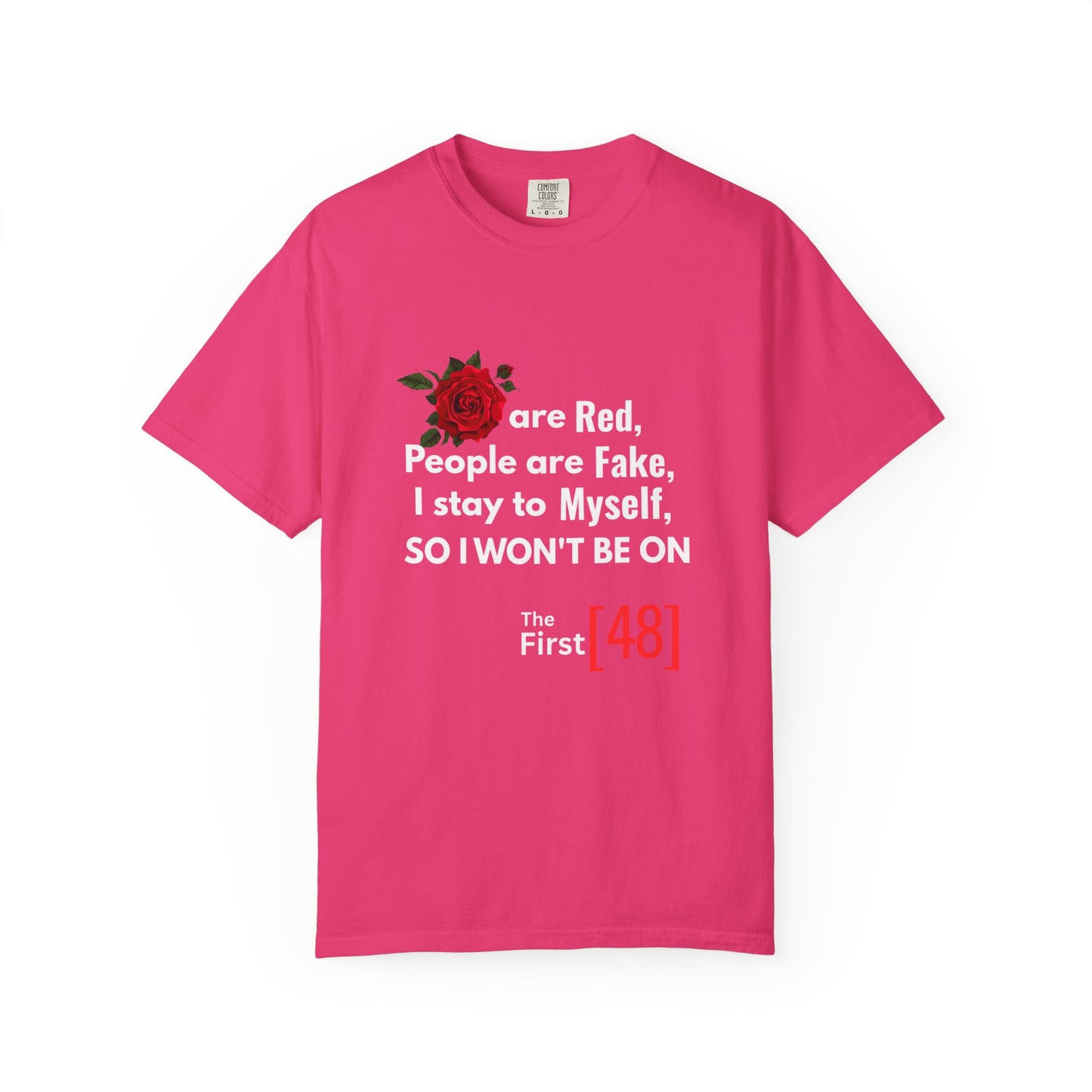 Roses are Red, First 48 Cotton Tee