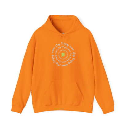 Never Stop Trying Inspirational Positive Vibes Hoodie Relaxed Fit