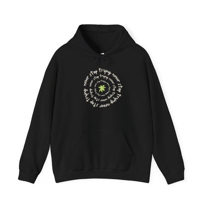 Never Stop Trying Inspirational Positive Vibes Hoodie Relaxed Fit