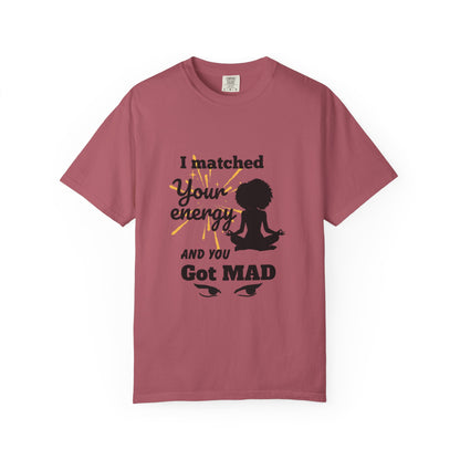 Energy Matched T-Shirt, Fun Conversation Starter Tee,