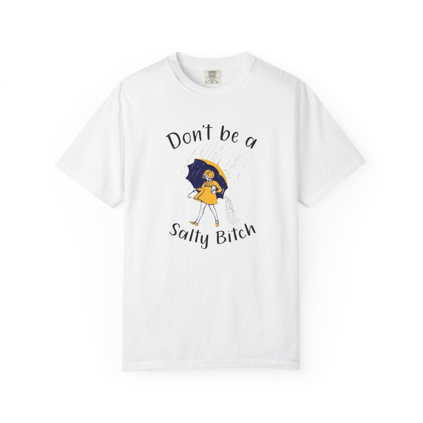 Don't Be a Salty Bitch