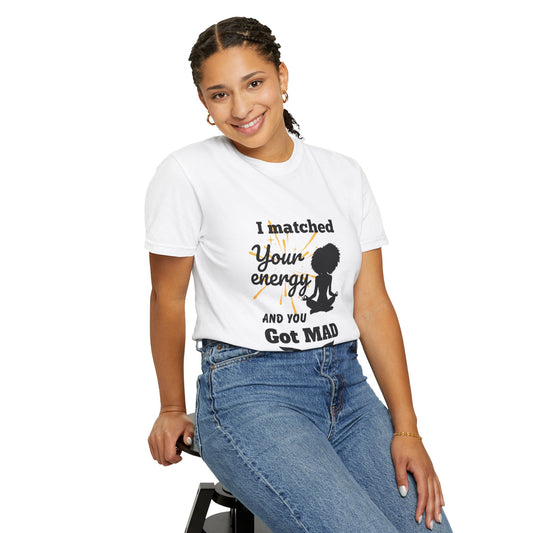 Energy Matched T-Shirt, Fun Conversation Starter Tee,